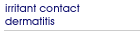 Irritant contact dermatitis