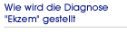 Wie wird die Diagnose „Ekzem“ gestellt
