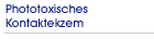 Phototoxisches Kontaktekzem