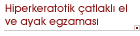 Hiperkeratotik �atlaklı el ve ayak egzaması